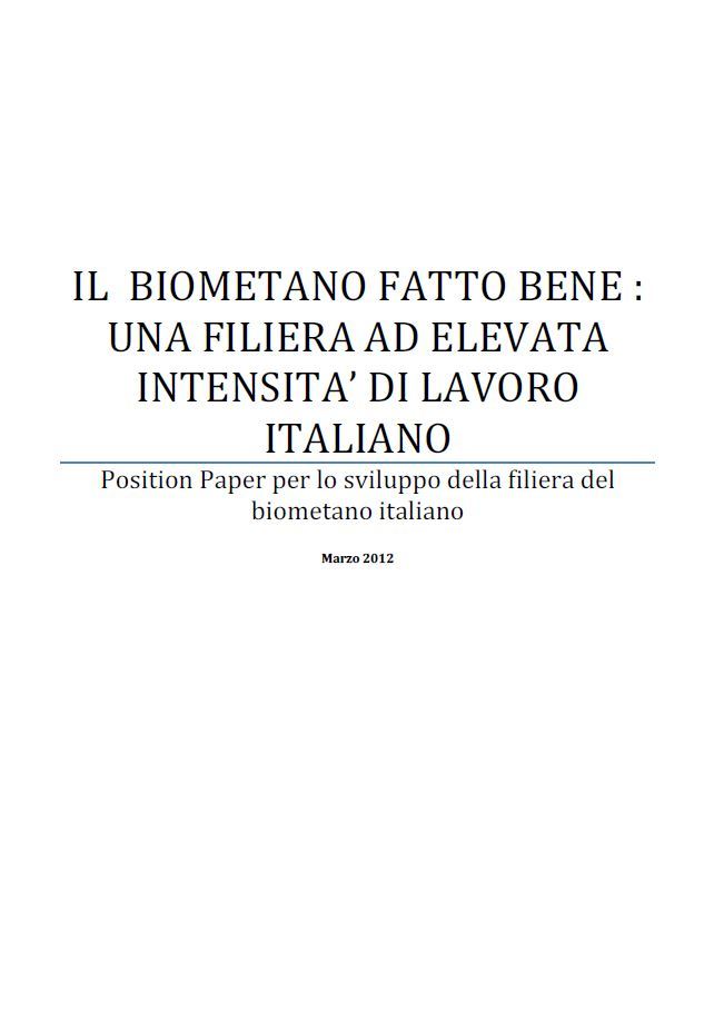 Position paper “Il biometano fatto bene: una filiera ad elevata intensità di lavoro” (2012)